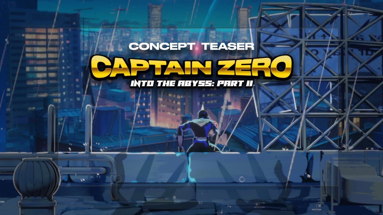 Captain Zero: Into the Abyss Part II | Concept Teaser