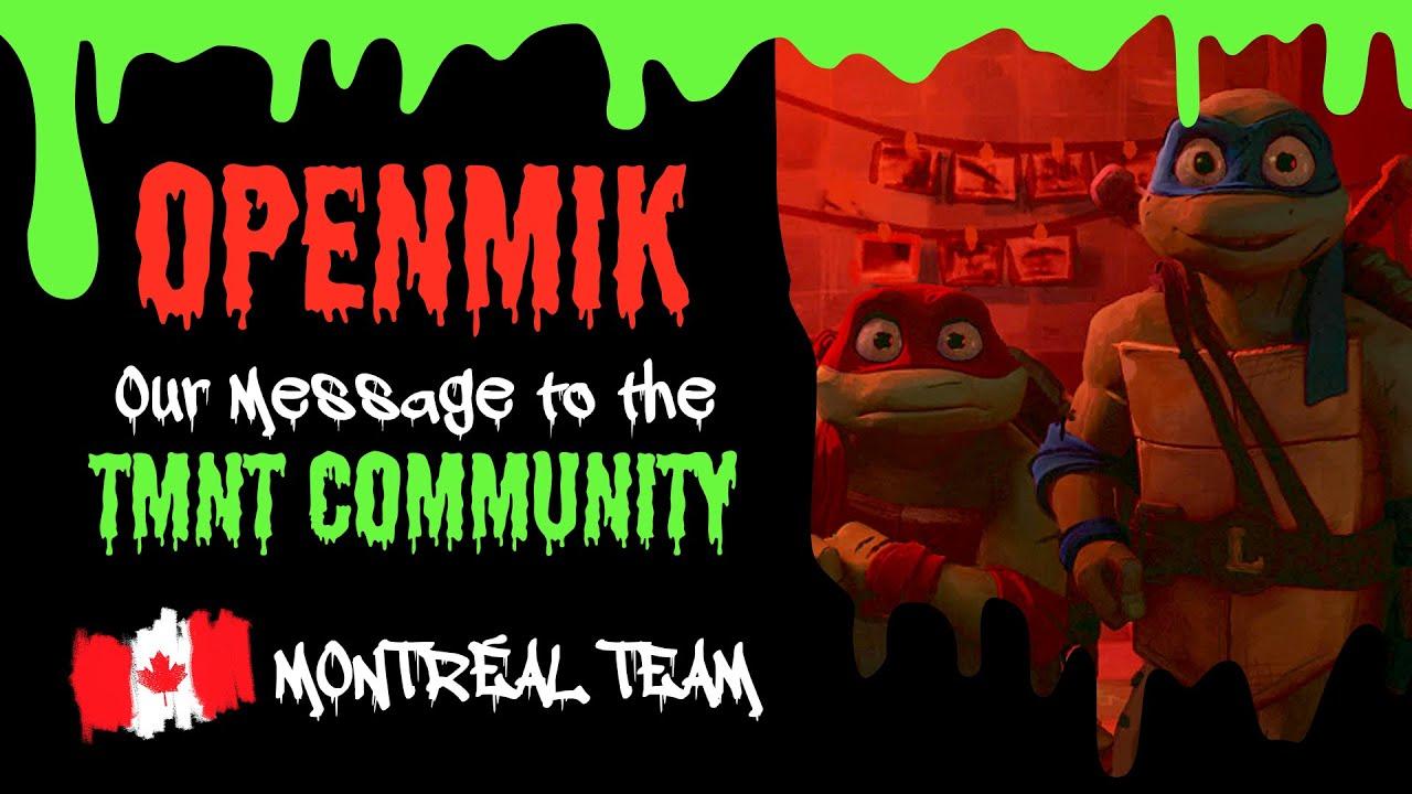 #OpenMik - Giving Mutants Life | Our Message to the TMNT community 💬