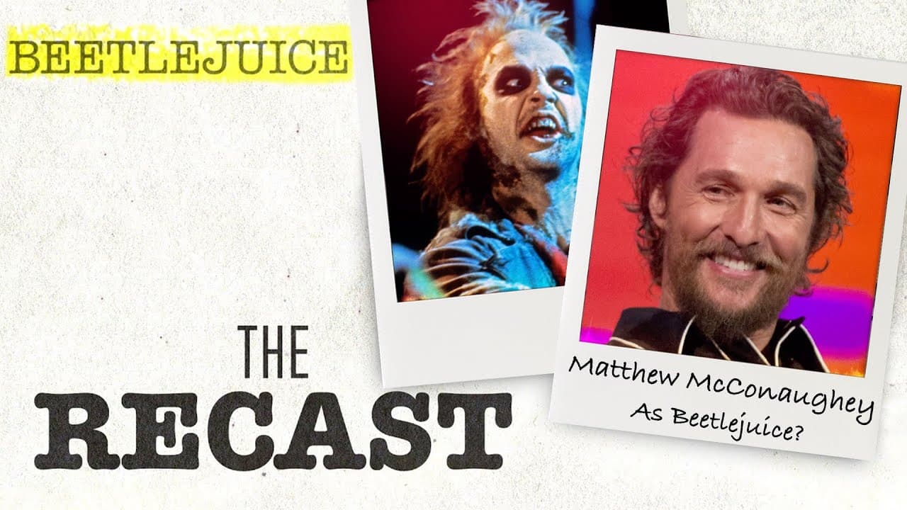 “Beetlejuice” (1988) Summoning Matthew McConaughey as Beetlejuice? | The Recast