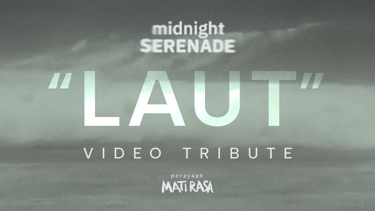 Midnight Serenade - Laut (Video Tribute) | Perayaan Mati Rasa