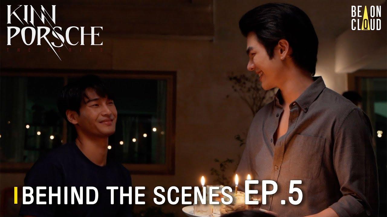 Behind The Scenes : KinnPorsche The Series EP.5