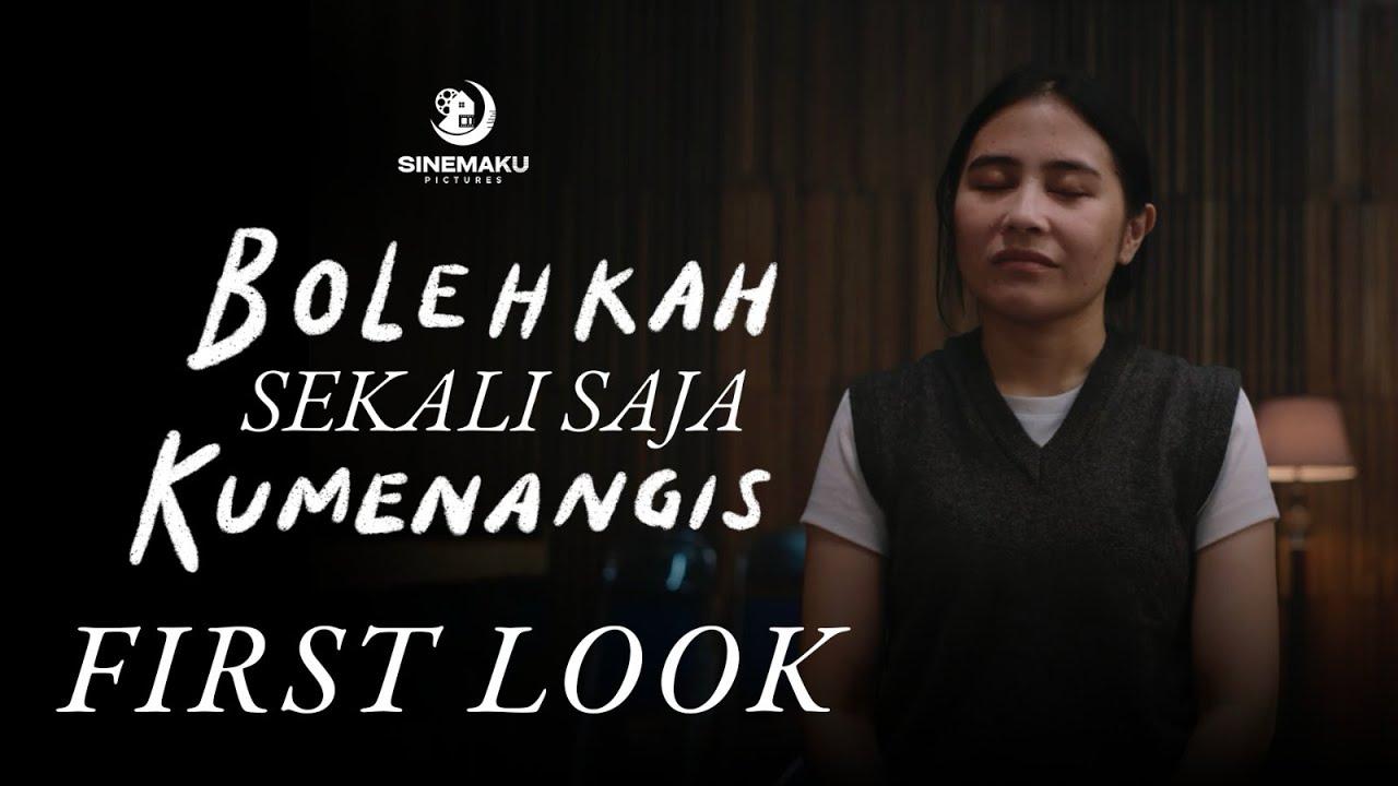 Bolehkah Sekali Saja Kumenangis - First Look Video