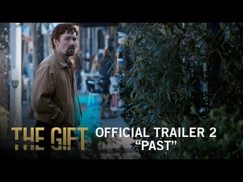The Gift | Official Trailer 2 | Own It Now on Digital HD, Blu-ray & DVD