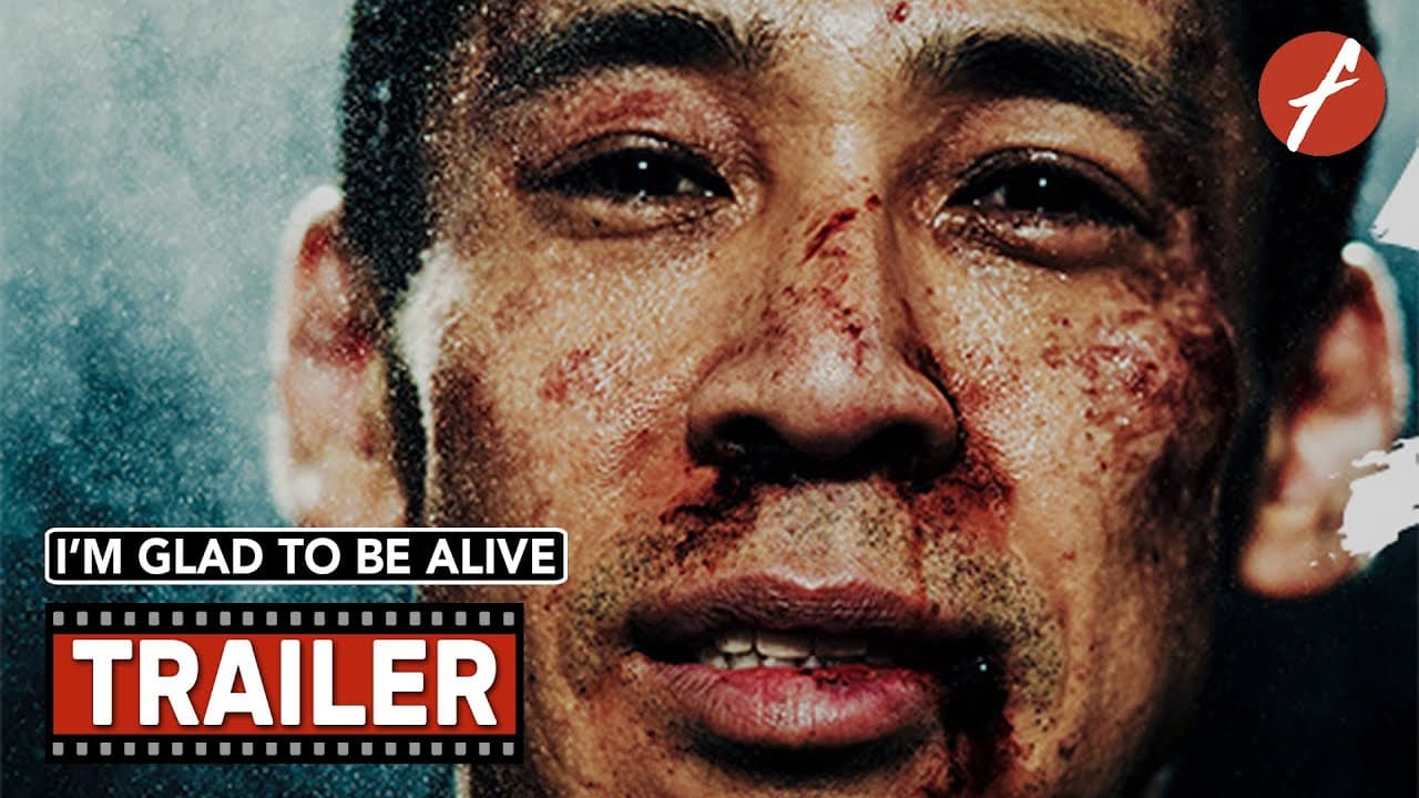 I’m Glad to Be Alive (2022) 生きててよかった - Movie Trailer - Far East Films