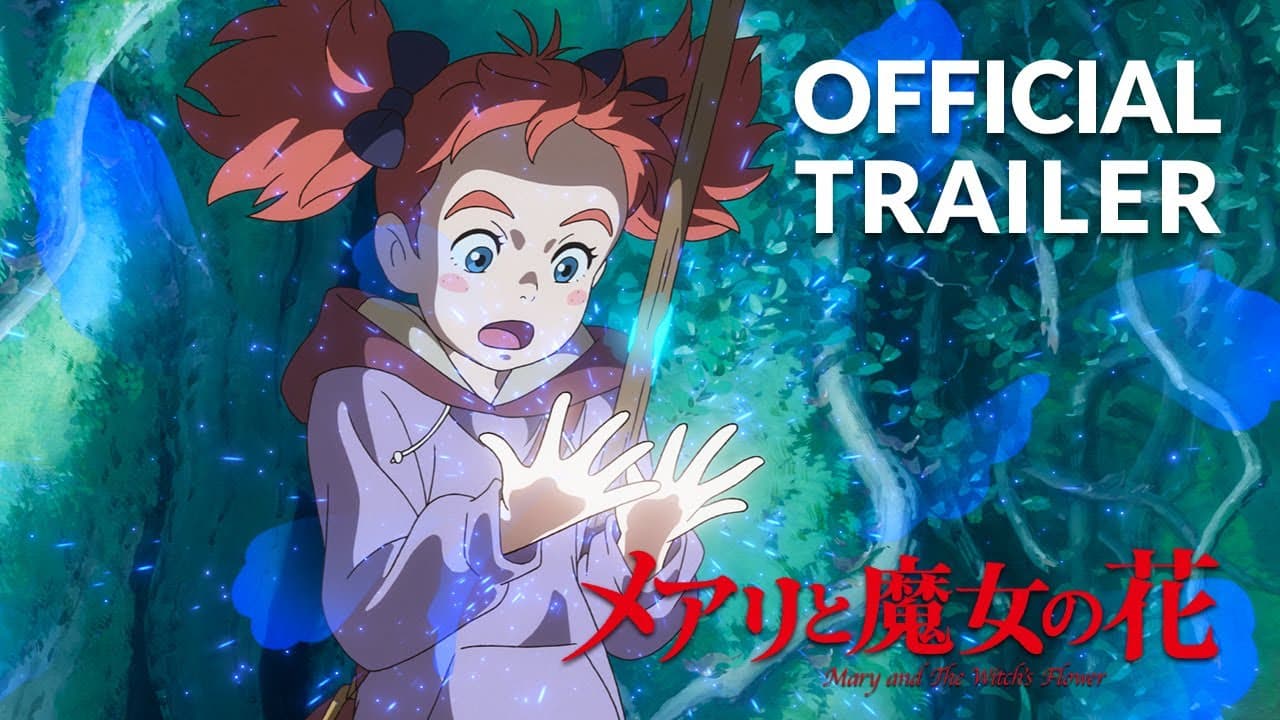 Mary and The Witch's Flower Trailer #3 (Official) Studio Ponoc
