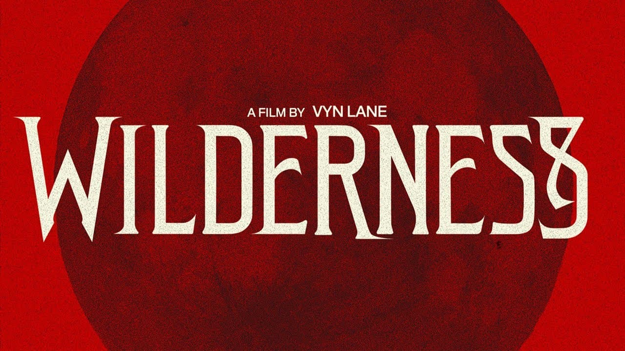 "WILDERNESS" Trailer (2024)