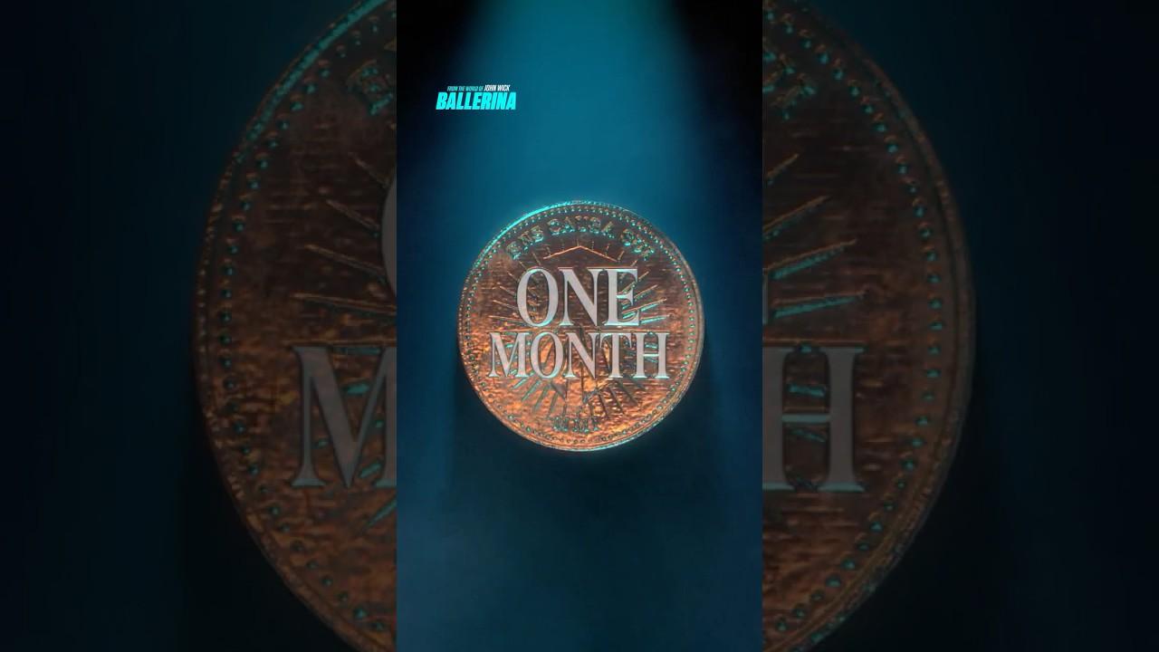 Your days are numbered. Ballerina arrives in theaters in just 1 month.