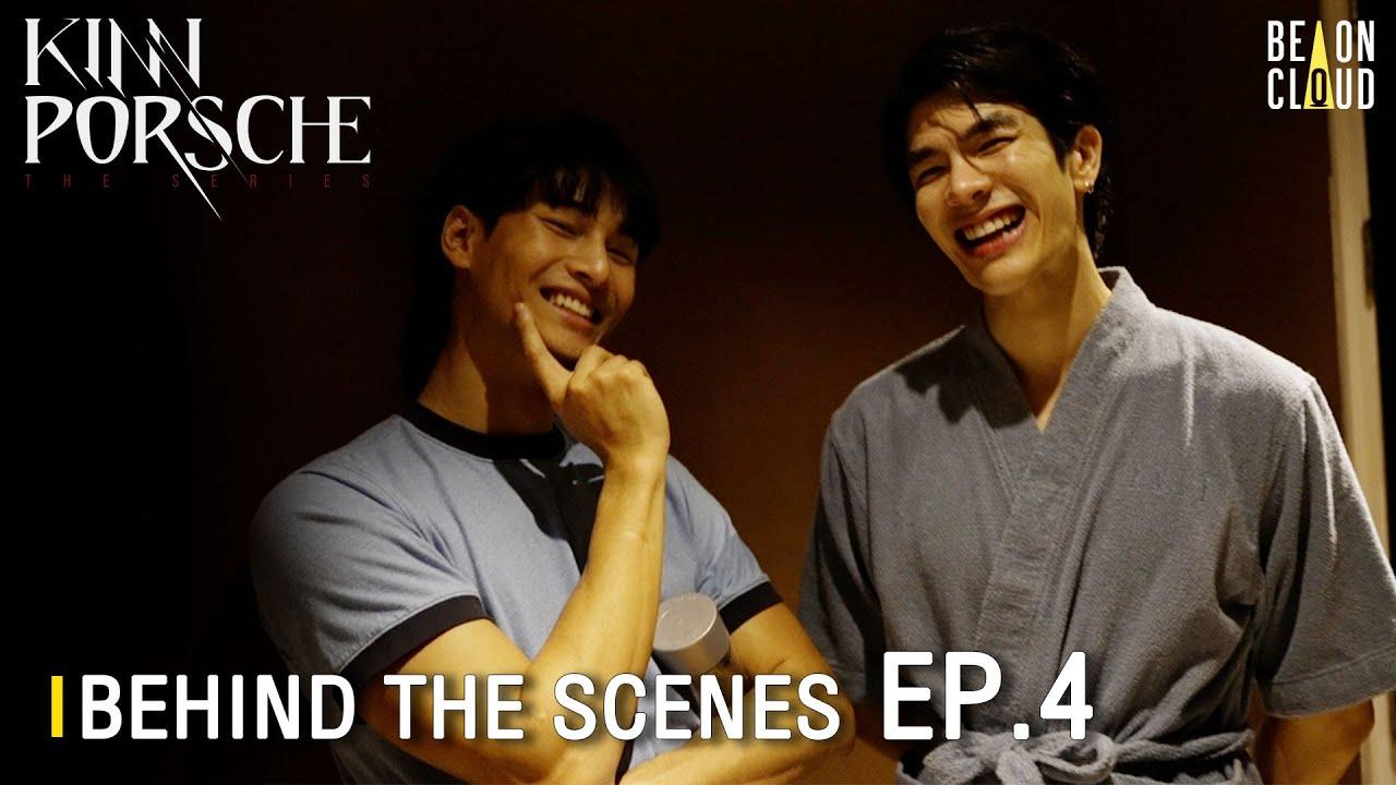 Behind The Scenes : KinnPorsche The Series EP.4