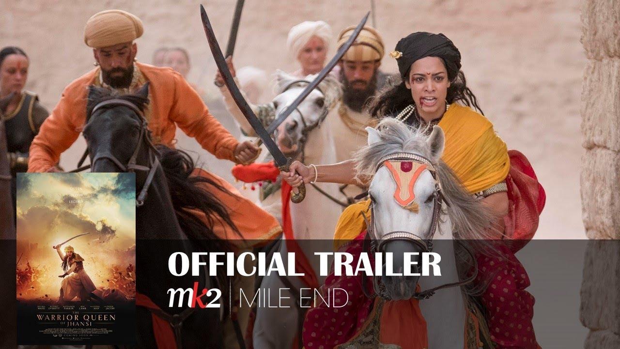 The Warrior Queen Of Jhansi Official Trailer MK2 l MILE END