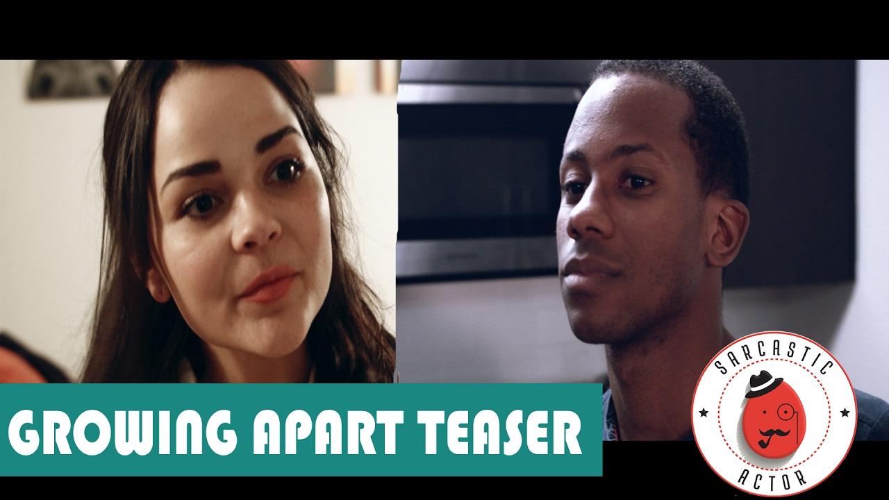 Growing Apart Teaser ||| Sarcastic Actor - Comedy
