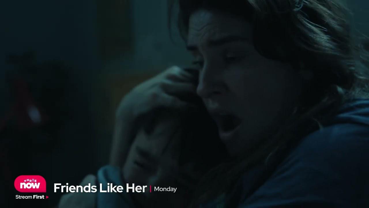 Friends Like Her | Mon Apr 15 on ThreeNow