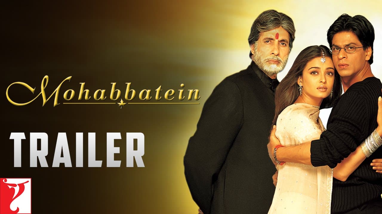 Mohabbatein - Trailer