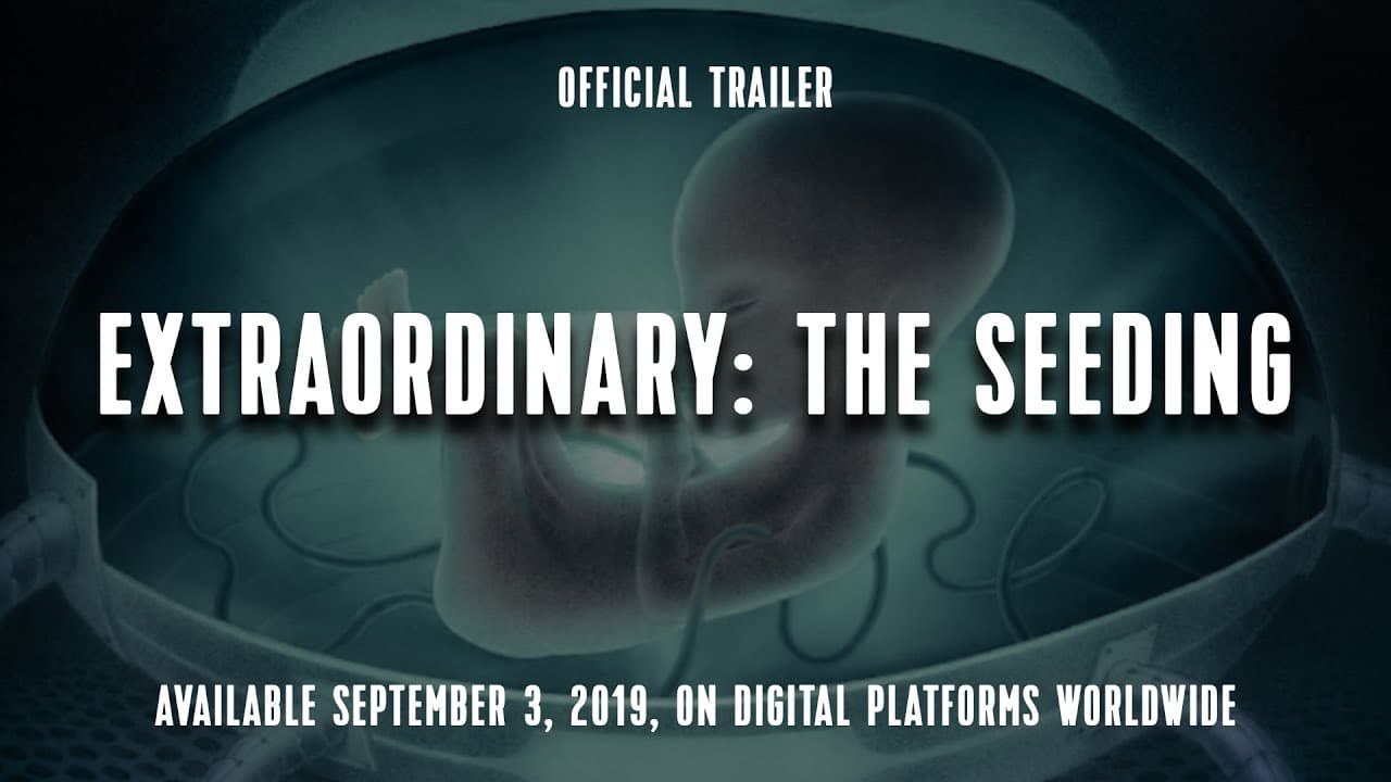 "Extraordinary: The Seeding" Trailer