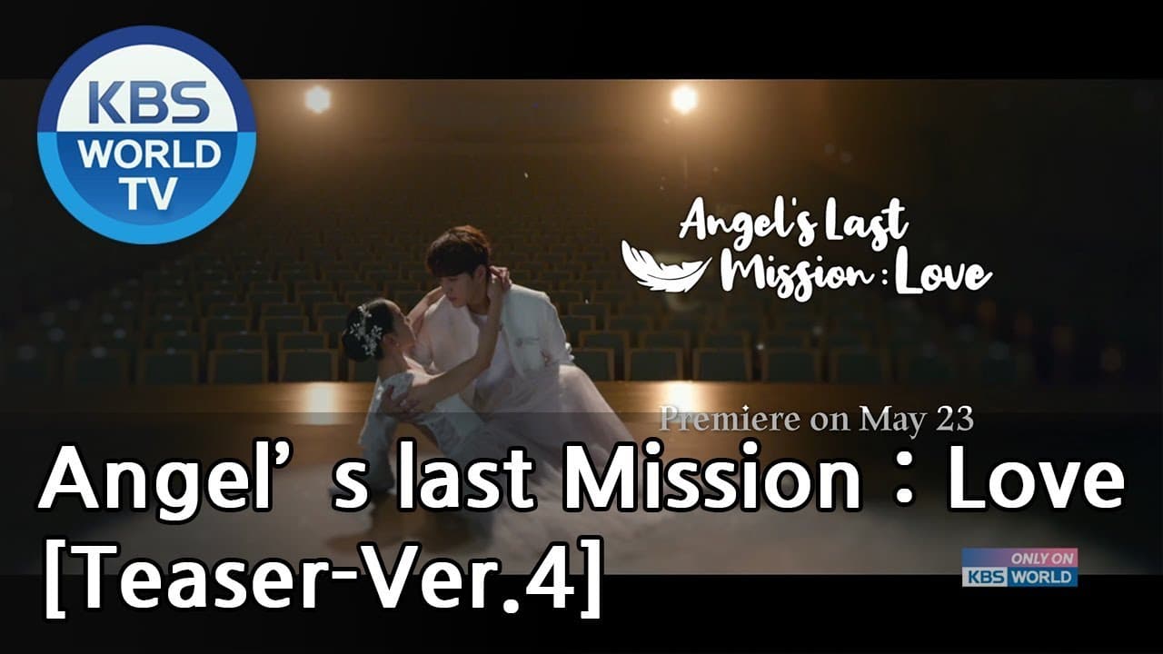 Angel's Last Mission : Love I 단, 하나의 사랑 [Teaser-Ver.4]