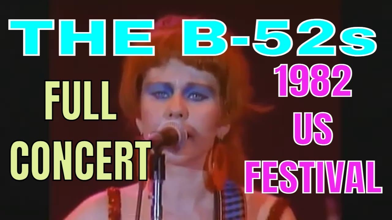 THE B 52'S LIVE AT US FESTIVAL 1982 FULL SHOW