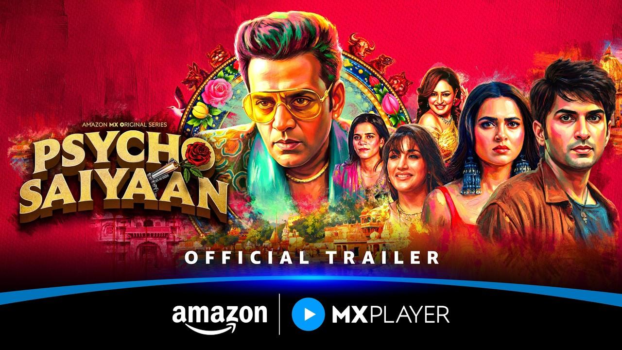 Psycho Saiyaan Official Trailer | Ravi Kishan, Tejasswi Prakash, Anud Singh Dhaka | Amazon MX Player
