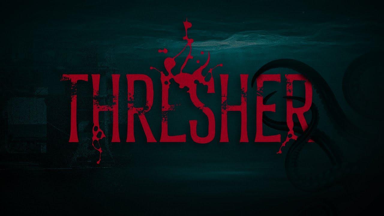 Now Introducing, Thresher! A Two-Part Underwater Horror Epic