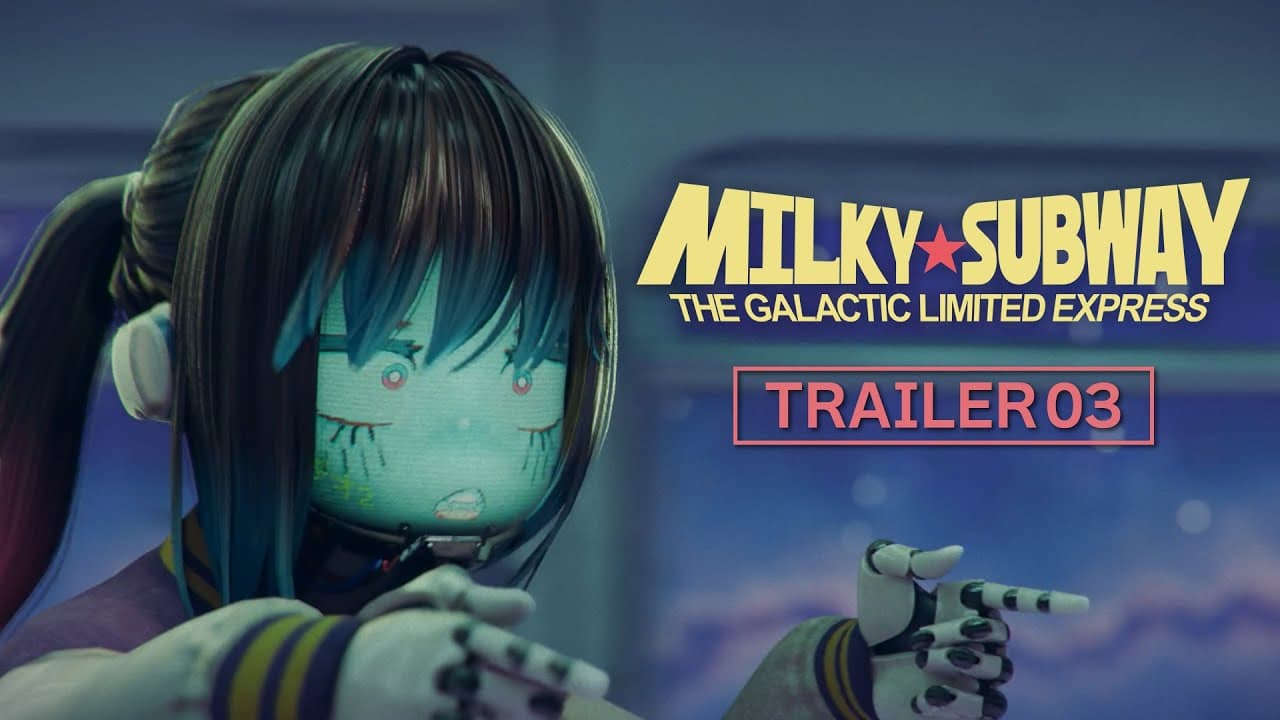 MILKY☆SUBWAY THE GALACTIC LIMITED EXPRESS │ OFFICIAL TRAILER 03