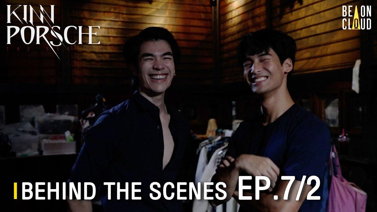 Behind The Scenes : KinnPorsche The Series EP.7[Part2]