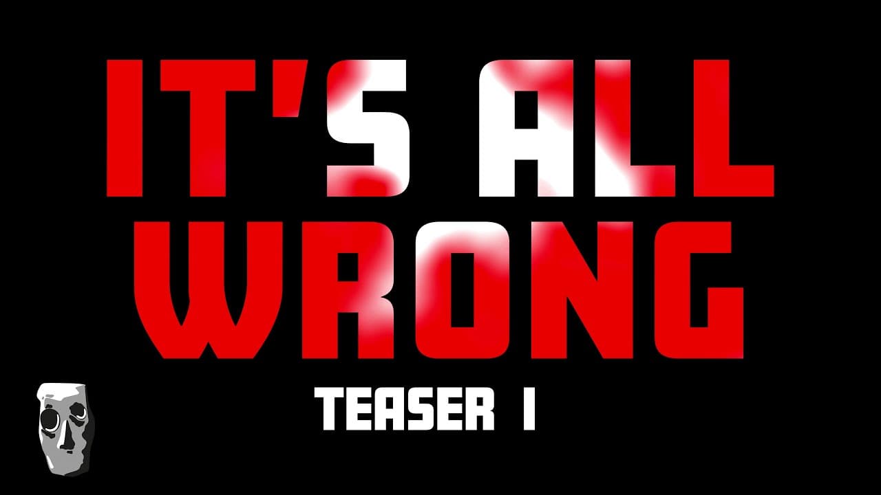 It's All Wrong - Teaser 1 [Short Film Trailer - 2024]