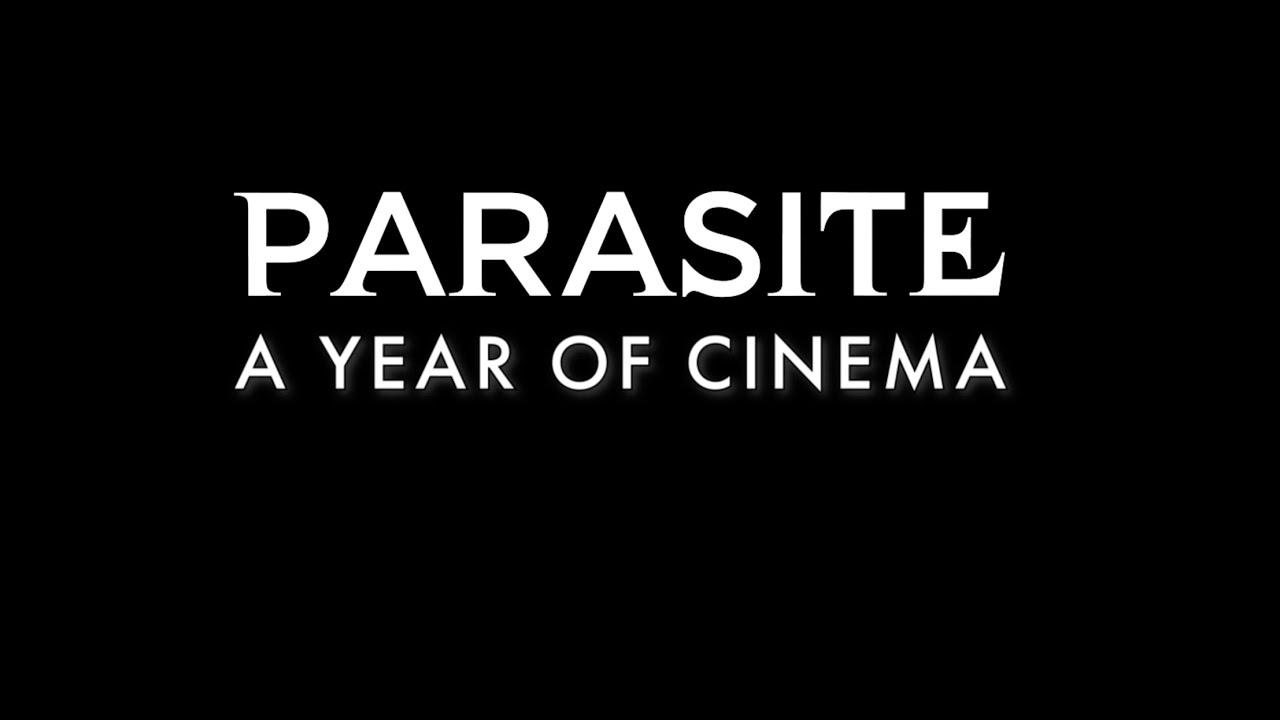 Parasite -  A Year Of Cinema