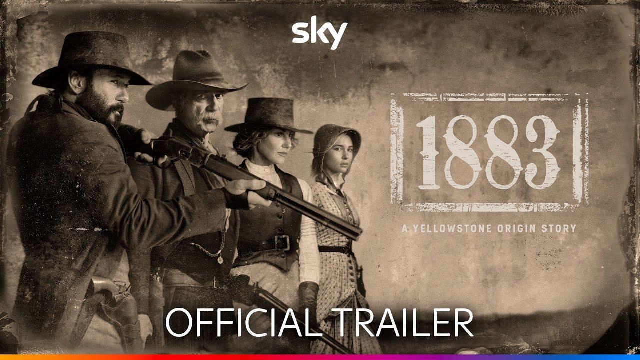 1883 - The Yellowstone Prequel | Official Trailer | Sky Show