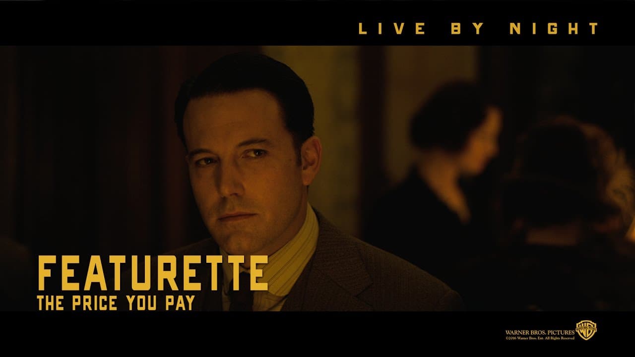 Live By Night ['The Price You Pay' Featurette in HD (1080p)]