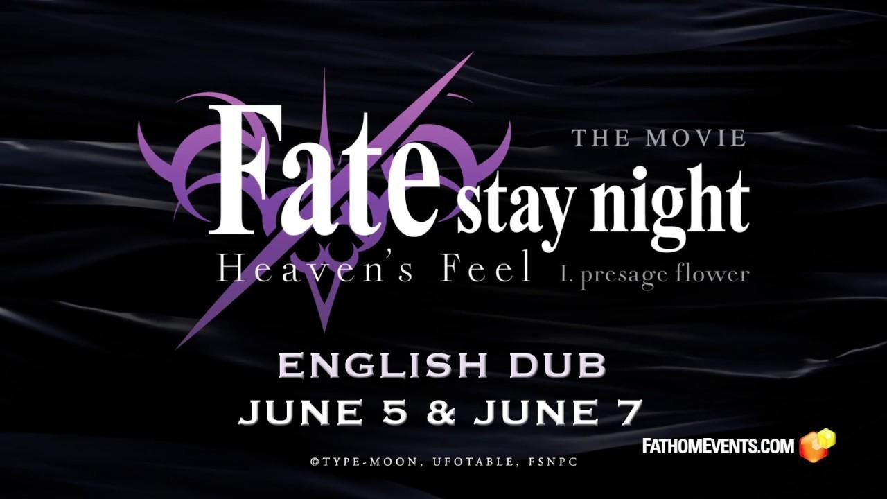 Fate/stay night [Heaven's Feel] THE MOVIE I. presage flower English Dub Premiere - JUNE 5 & JUNE 7