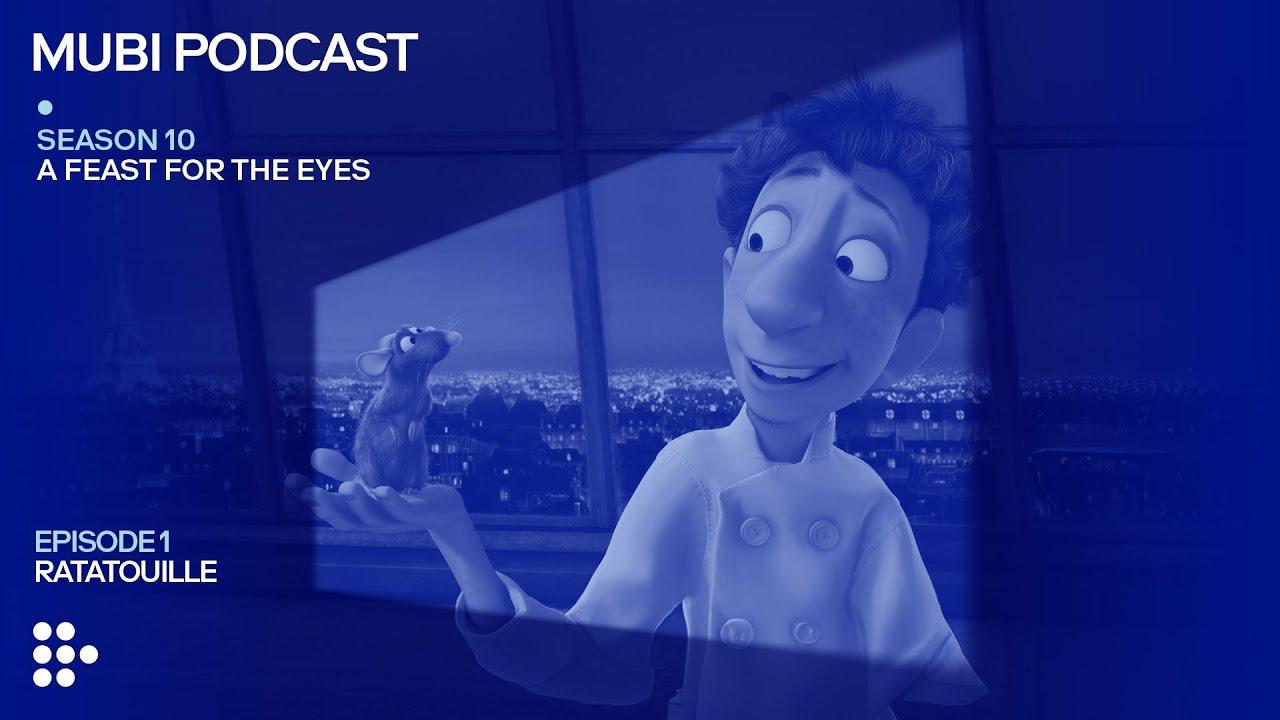 RATATOUILLE — Brad Bird cooks up the ultimate food film | MUBI Podcast