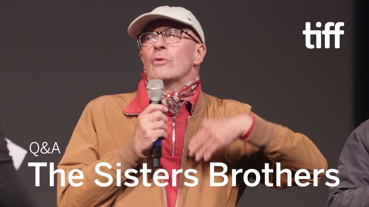 THE SISTERS BROTHERS Director Q&A | TIFF 2018