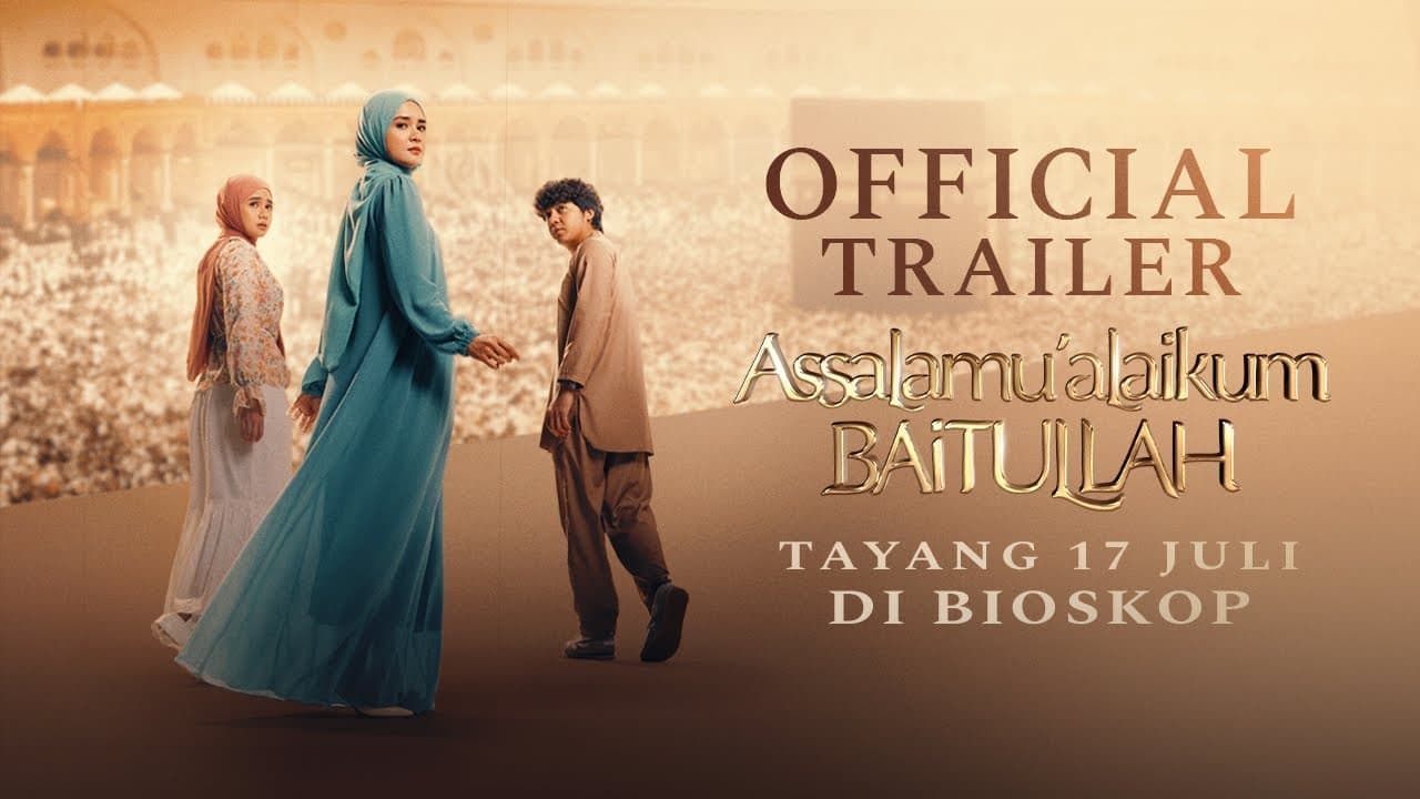 OFFICIAL TRAILER ASSALAMUALAIKUM BAITULLAH - TAYANG 17 JULI 2025 DI BIOSKOP