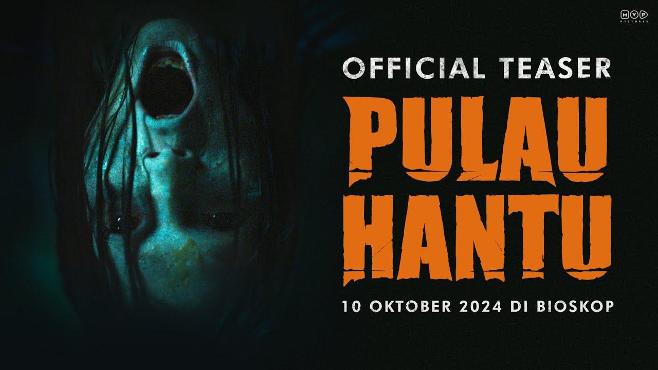 PULAU HANTU - Official Teaser | 10 Oktober 2024 di Bioksop