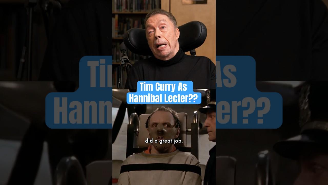Tim Curry Regrets Not Playing Hannibal Lecter In 'Silence of the Lambs'