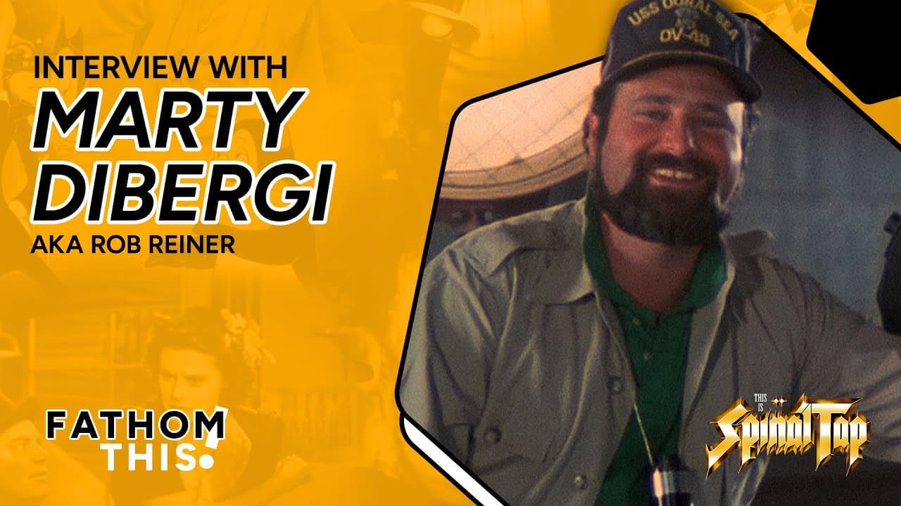 Fathom This! | Interview with Rob Reiner as Marty DiBergi