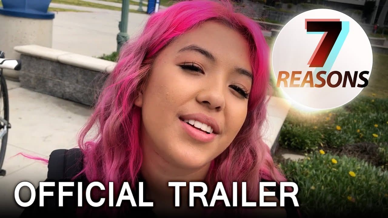 7 Reasons - Movie Trailer