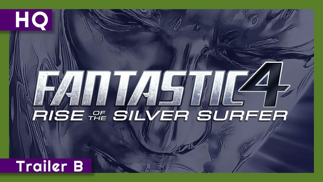 Fantastic Four: Rise of the Silver Surfer (2007) Trailer B