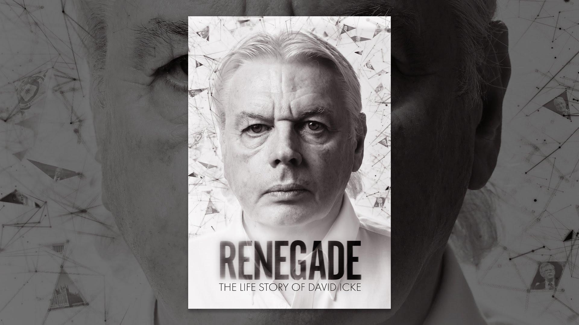 Renegade: The Life Story of David Icke