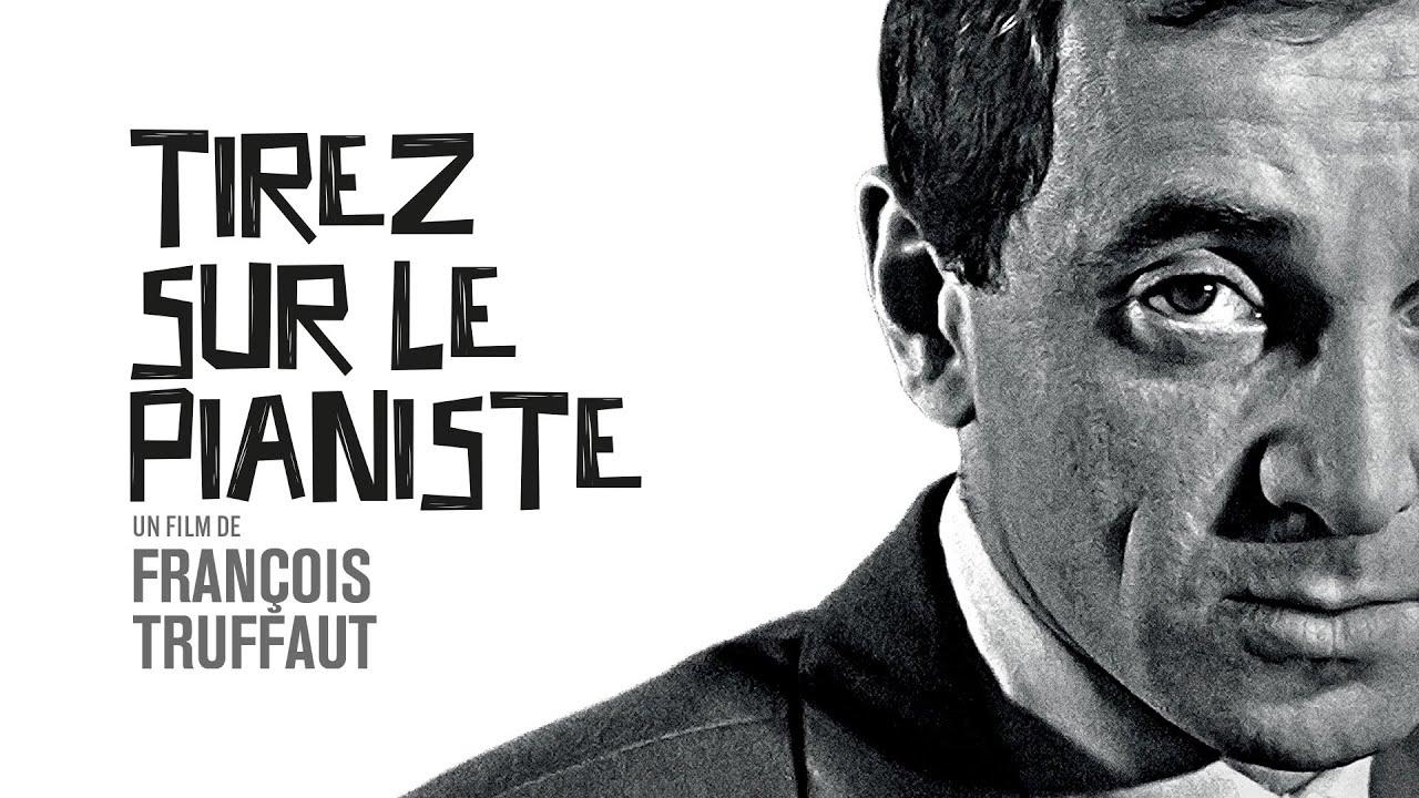 Tirez sur le pianiste : bande-annonce