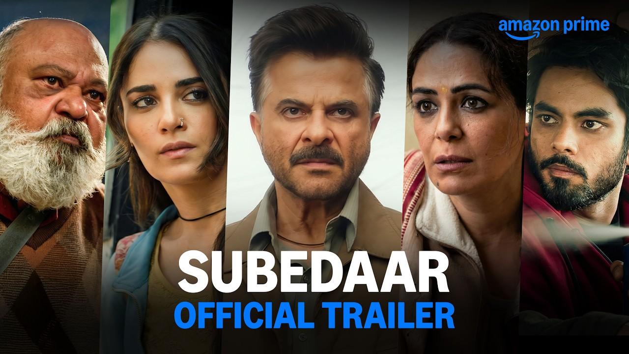 Subedaar - Official Trailer | Anil Kapoor, Radhikka Madan, Aditya Rawal, Mona Singh, Saurabh Shukla