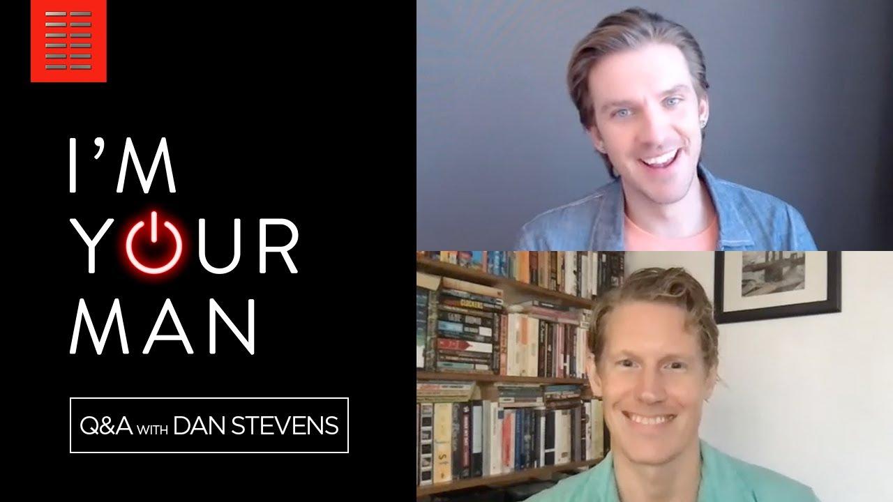I'M YOUR MAN | Q&A with Dan Stevens | Bleecker Street