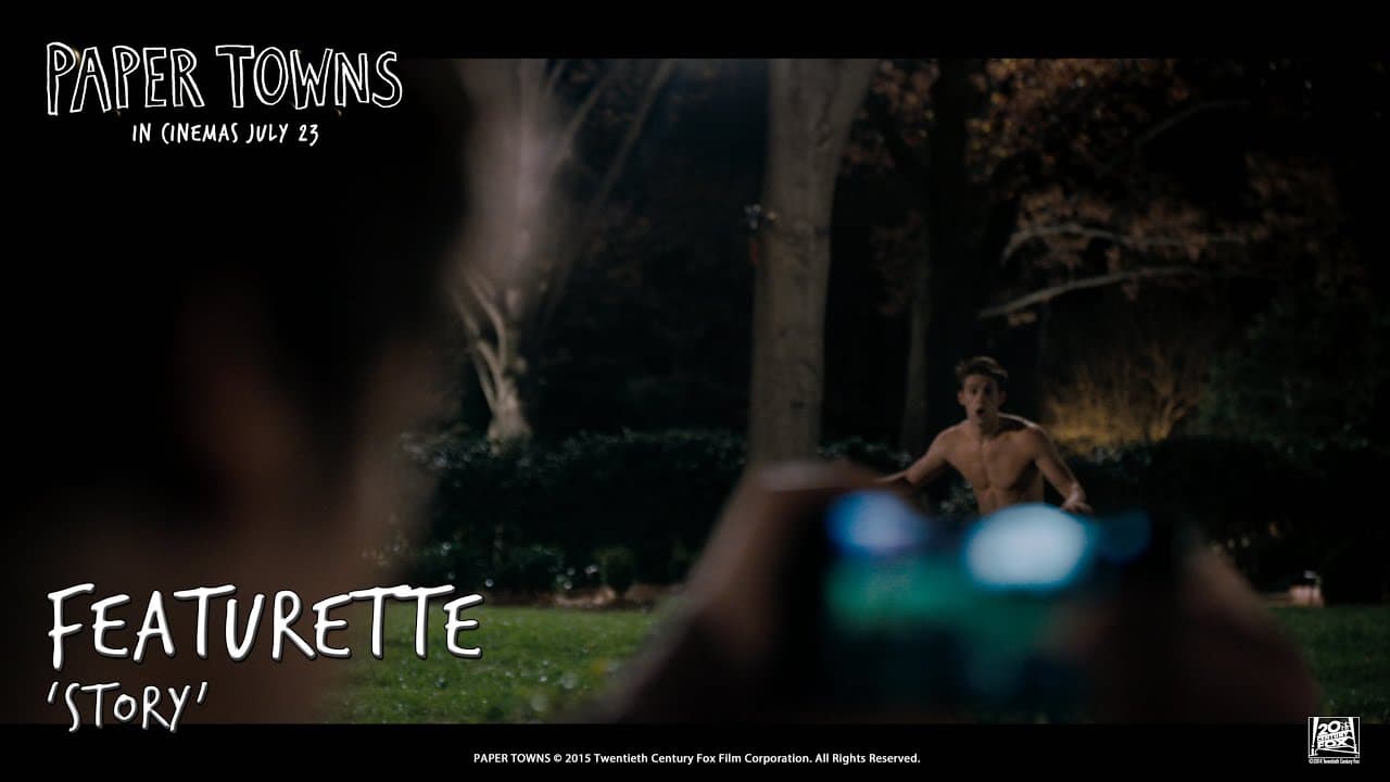 Paper Towns [‘Story’ Featurette in HD (1080p)]
