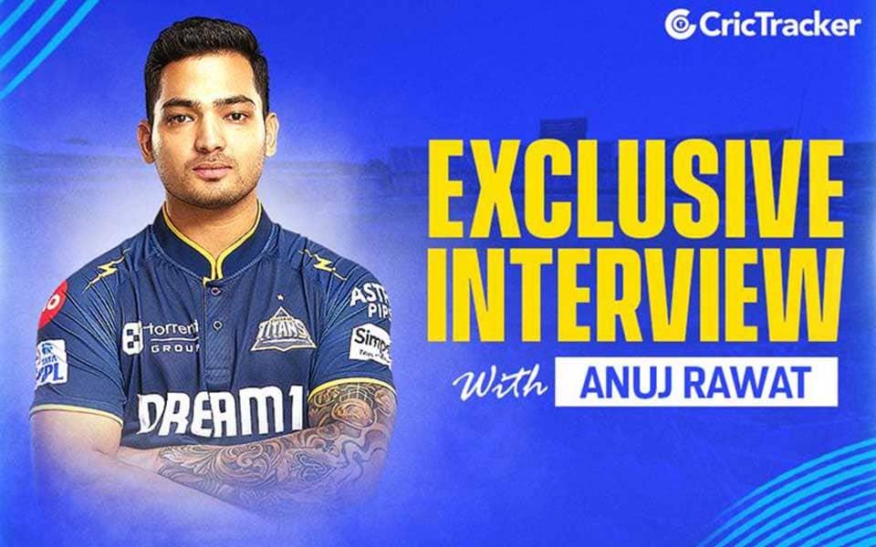 Anuj Rawat Raves About Gujarat Titans Being Total Vibe Check