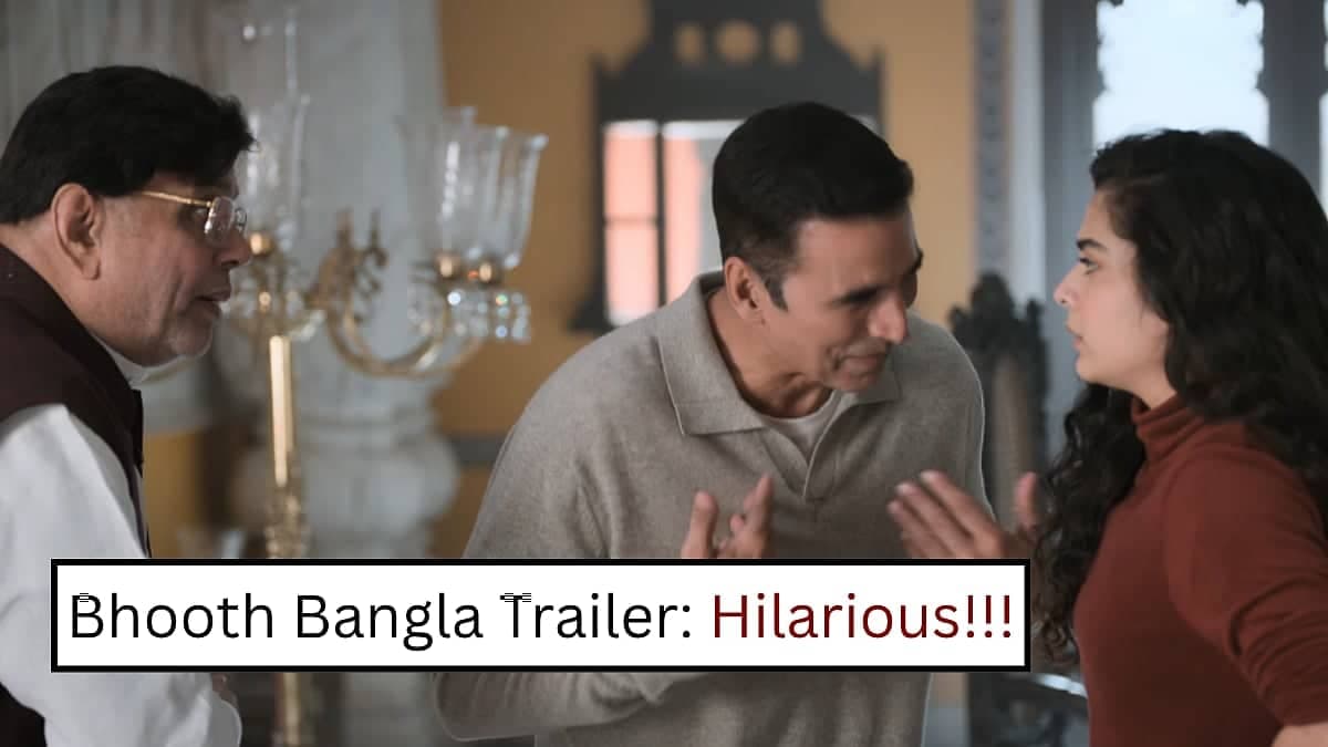 Bhooth Bangla Trailer: Akshay Kumar Delivers Laughs, Fo' Shizzle