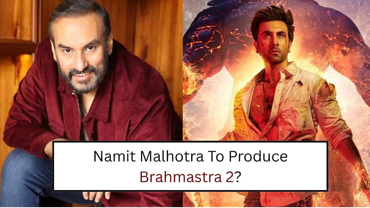 Brahmastra 2: Namit Malhotra Confirms Epic Sequel Plans