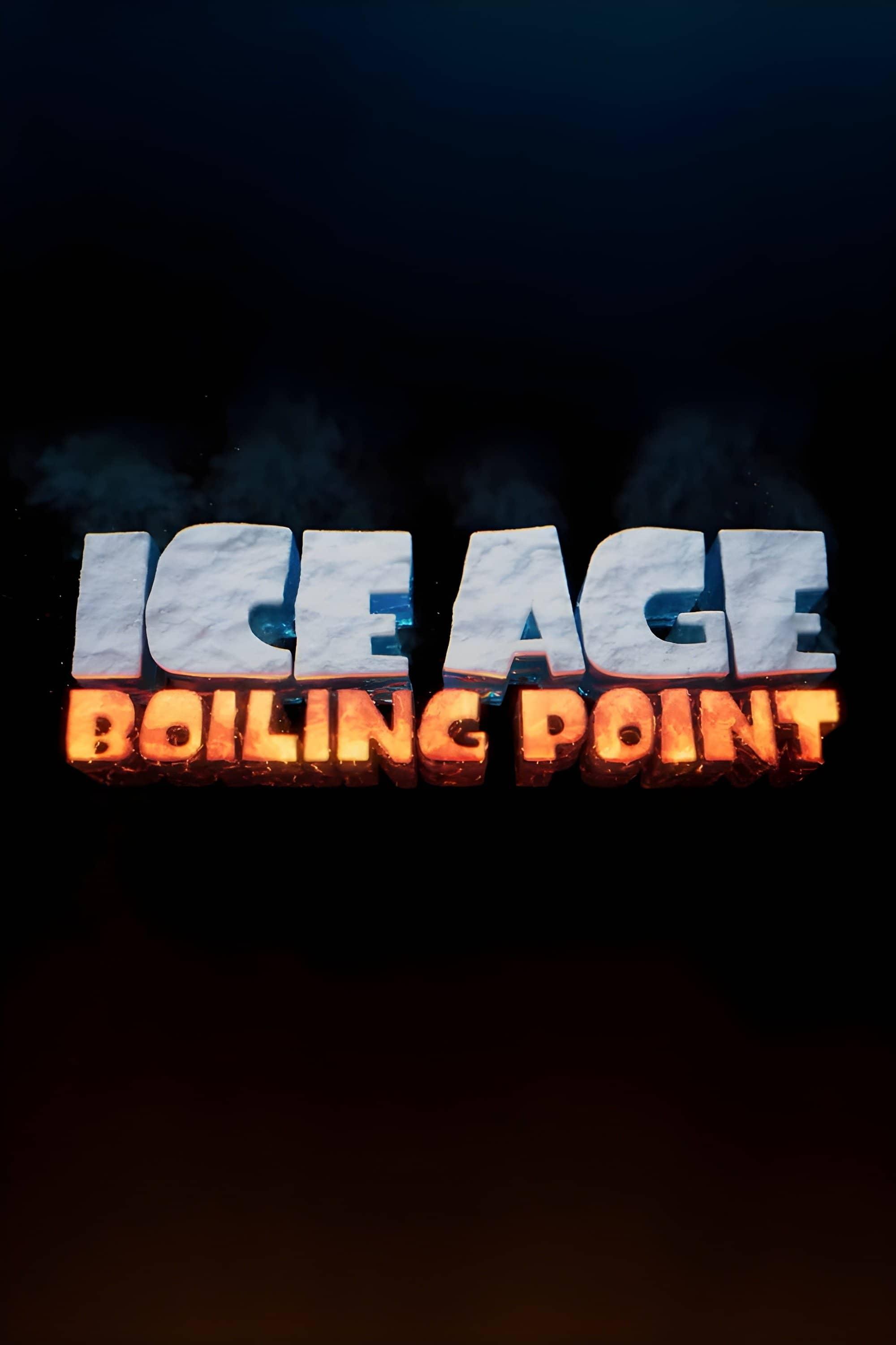Ice Age: Boiling Point