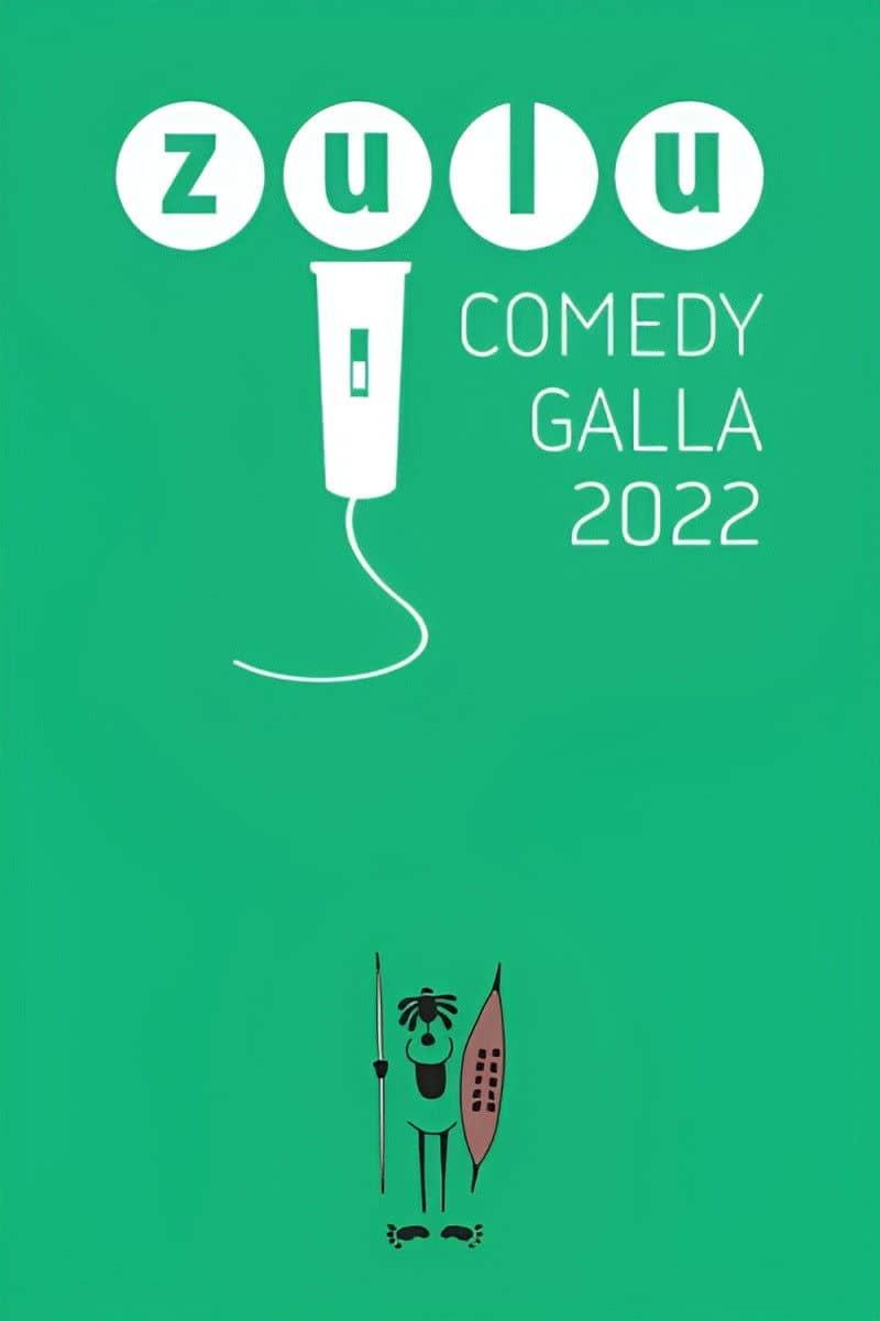 Zulu Comedy Galla 2022