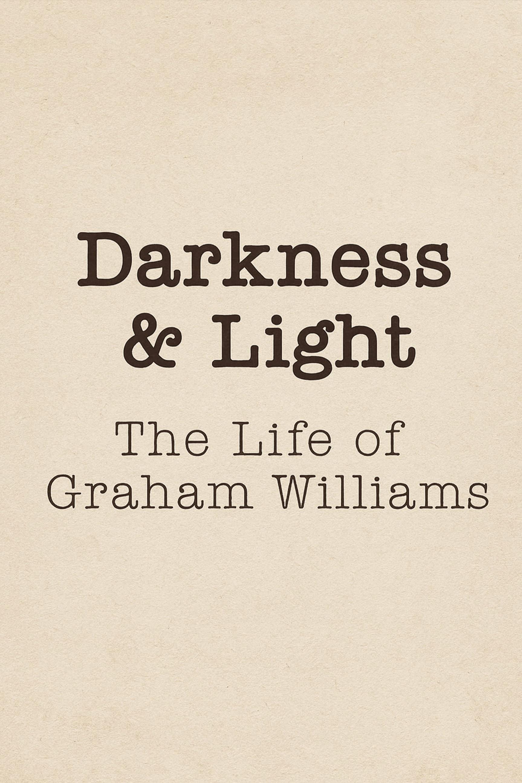 Darkness & Light: The Life of Graham Williams