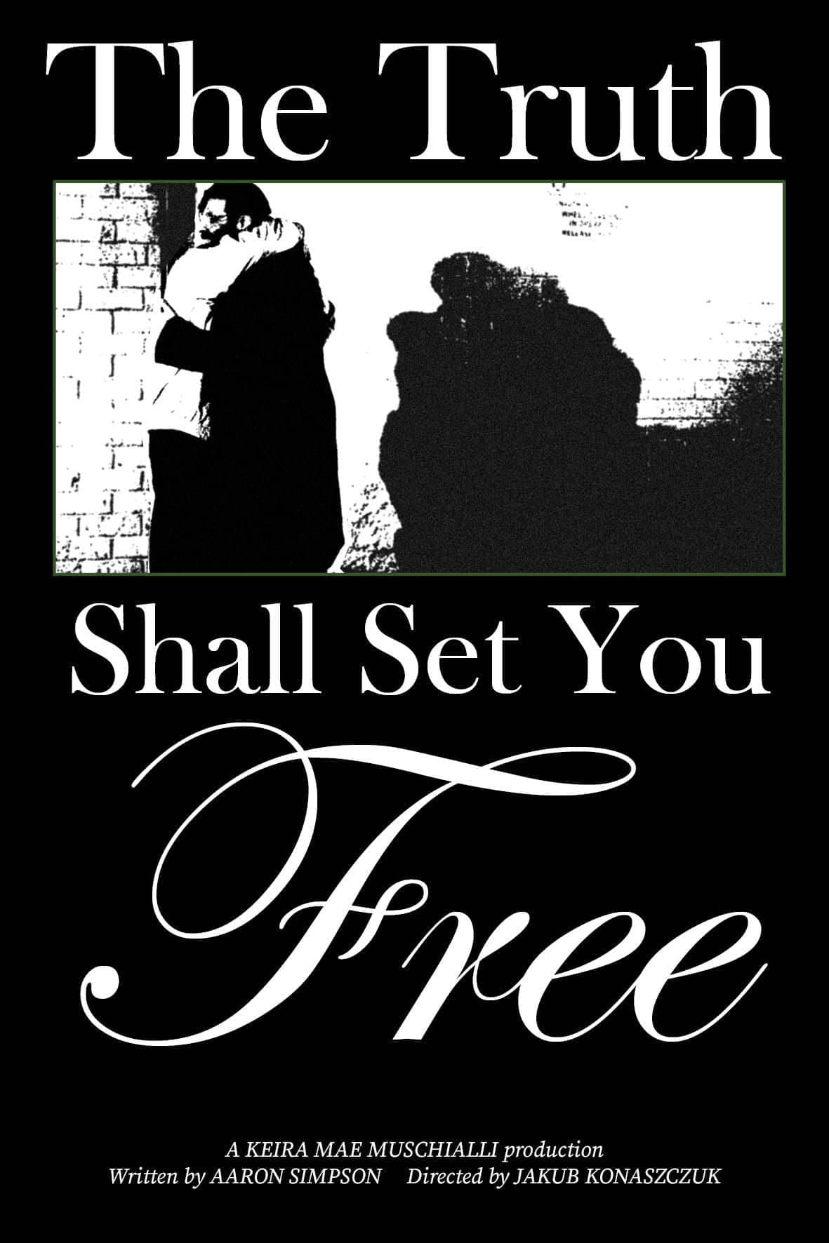 The Truth Shall Set You Free