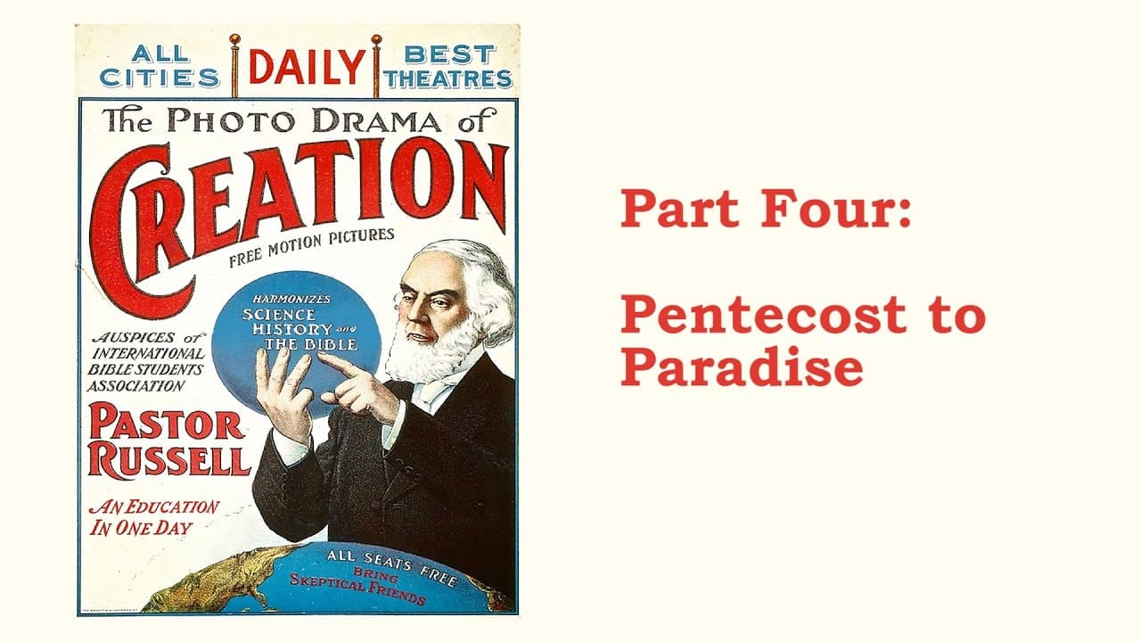 The Photo-Drama of Creation (1914) - Remastered in HD - Part 4 (of 4)