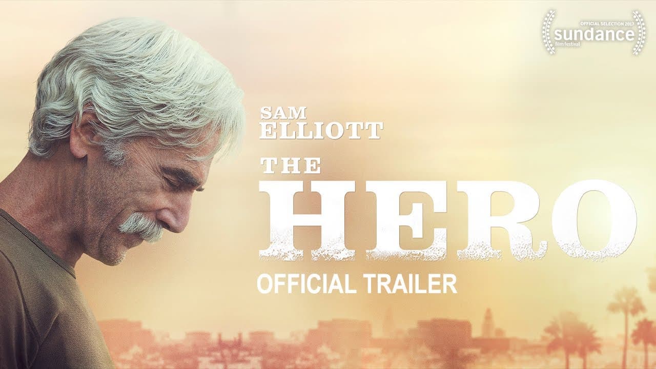 The Hero (2017) | Official Trailer HD